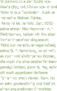 Er stammt aus der Zucht